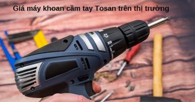 máy khoan cầm tay Tosan giá bao nhiêu